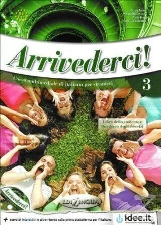 Arrivederci 3 + CD (Ders Kitabı ve Çalışma Kitabı + CD) İtalyanca Orta Seviye (B1)