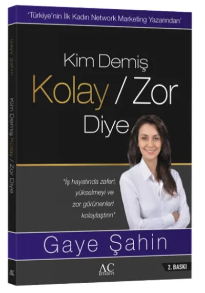 Kim Demiş Kolay-Zor Diye