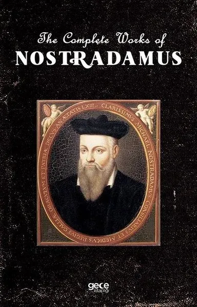 The Complete Works of Nostradamus