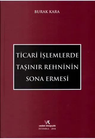Ticari İşlemlerde Taşınır Rehninin Sona Ermesi (Ciltli)