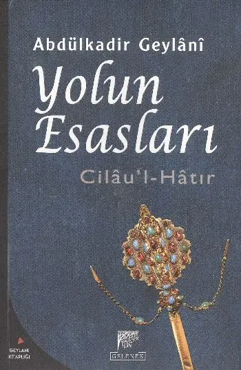 Cilau'l-Hatır / Yolun Esasları
