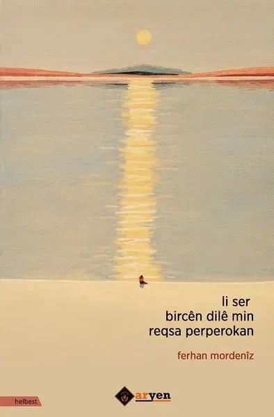 Li Ser Bircen Dile Min Reqsa Perperokan