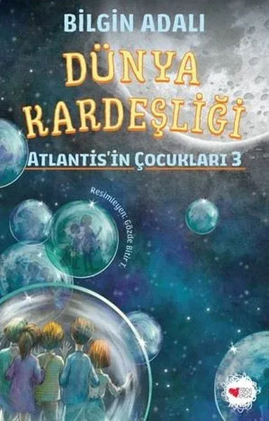 Dünya Kardeşliği - Atlantis'in Çocukları 3 Bilgin Adalı
