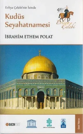 Evliya Çelebi’nin İzinde Kudüs Seyahatnamesi