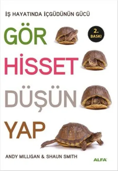 Gör, Hisset, Düşün, Yap