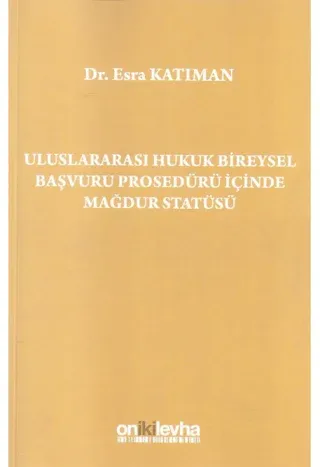 Uluslararası Hukuk Bireysel Başvuru Prosedürü İçinde Mağdur Statüsü