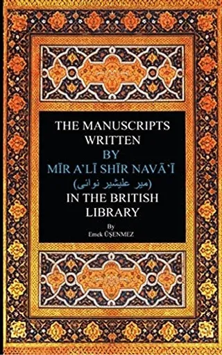 The Manuscripts Written By Mir A'li Shir Neva'i in The British Library