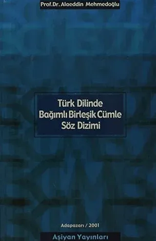 Türk Dilinde Bağımlı Birleşik Cümle Söz Dizimi