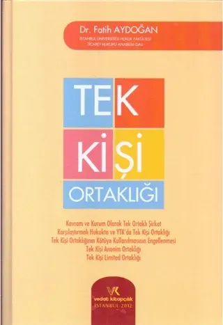 Kavram ve Kurum Olarak Tek Ortaklı Şirket Tek Kişi Ortaklığı (Ciltli)