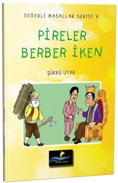 Pireler Berber İken - Değerli Masallar Serisi 5