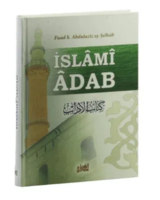 İslami Adab (Kitabu’l Adab Tercümesi) (Ciltli)