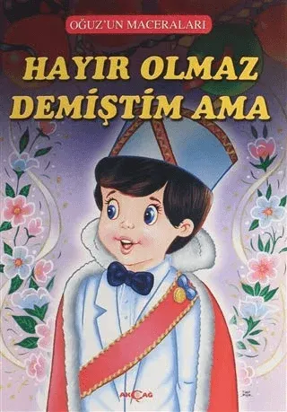 Hayır Olmaz Demiştim Ama - Oğuz'un Maceraları
