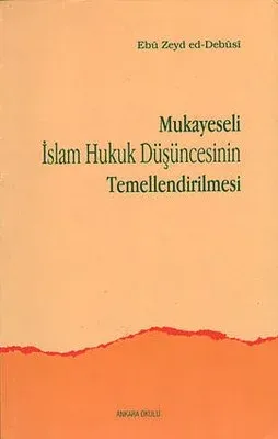 Mukayeseli İslam Hukuk Düşüncesinin Temellendirilmesi