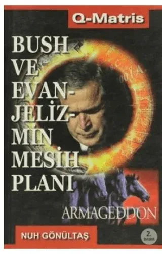 Bush ve Evanjelizmin Mesih Planı