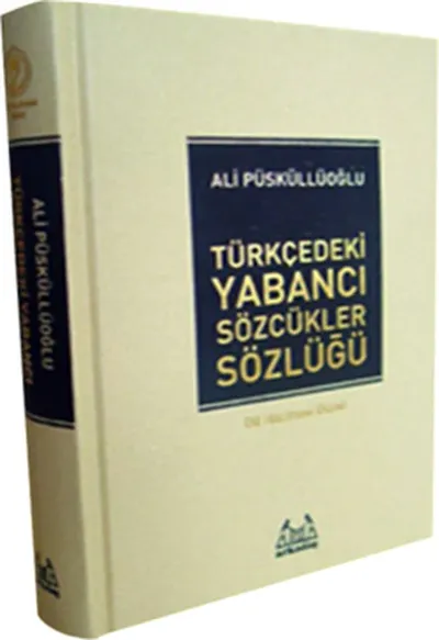 Türkçedeki Yabancı Sözcükler Sözlüğü (Ciltli)