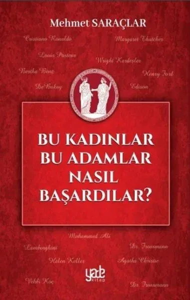 Bu Kadınlar Bu Adamlar Nasıl Başardılar?