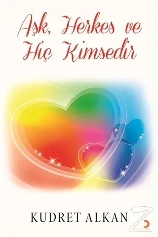 Aşk Herkes ve Hiç Kimsedir