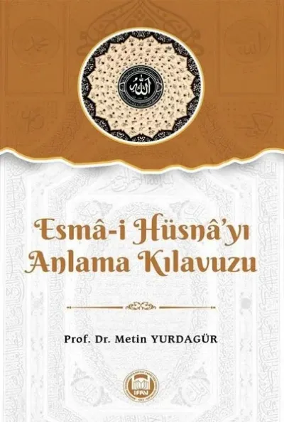 Esma-i Hüsna’yı Anlama Kılavuzu