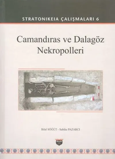 Camandıras ve Dalagöz Nekropolleri - Stratonikeia Çalışmaları 6 (Ciltli)