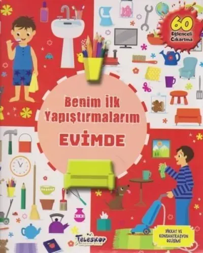 Benim İlk Yapıştırmalarım - Evimde