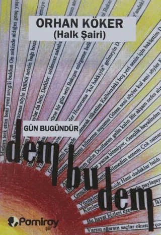 Gün Bugündür Dem Bu Dem