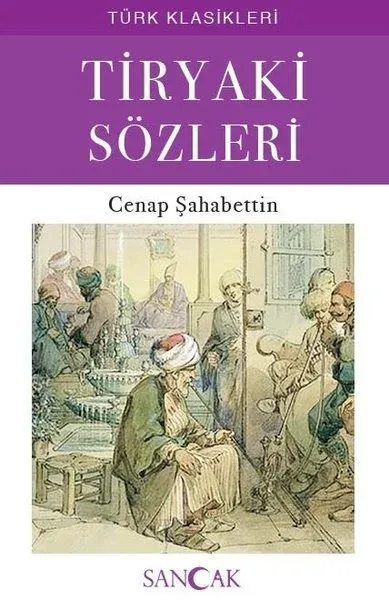 Tiryaki Sözleri - Türk Klasikleri