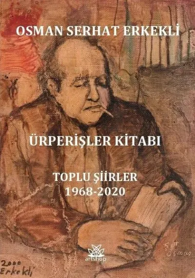 Ürperişler Kitabı: Toplu Şiirler 1968 - 2020