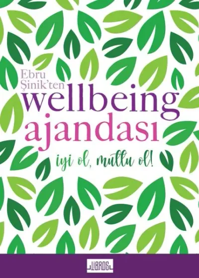 Yeşil - Ebru Şinik'ten Wellbeing Ajandası (Ciltli)