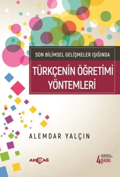 Son Bilimsel Gelişmeler Işığında Türkçenin Öğretimi Yöntemleri