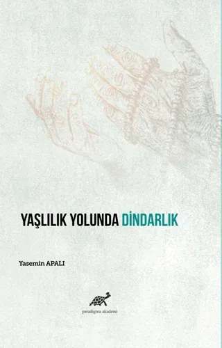 Yaşlılık Yolunda Dindarlık