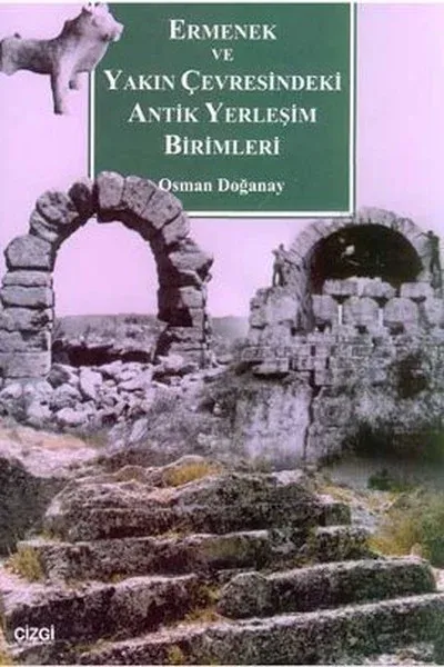 Ermenek ve Yakın Çevresindeki Antik Yerleşim Birimleri