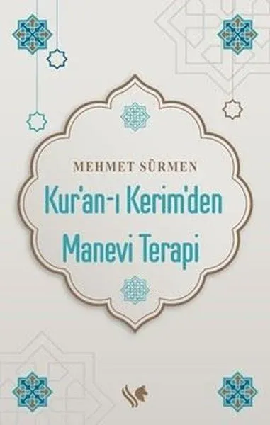 Kur'an - ı Kerim'den Manevi Terapi