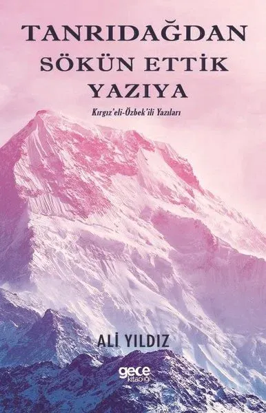 Tanrıdağından Sökün Ettik Yazıya