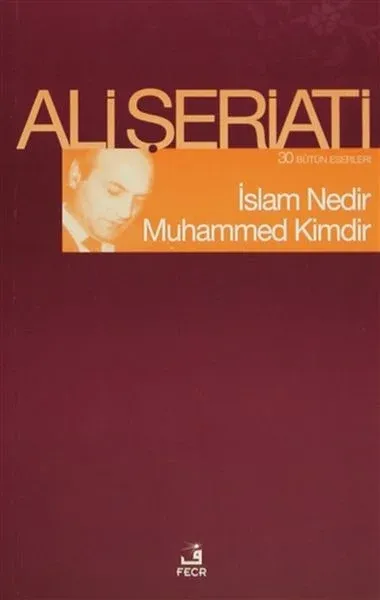 İslam Nedir Muhammed Kimdir Ali Şeriati