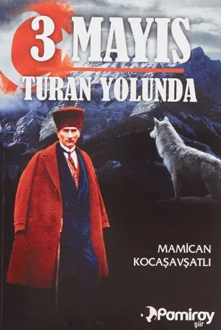 3 Mayıs Turan Yolunda
