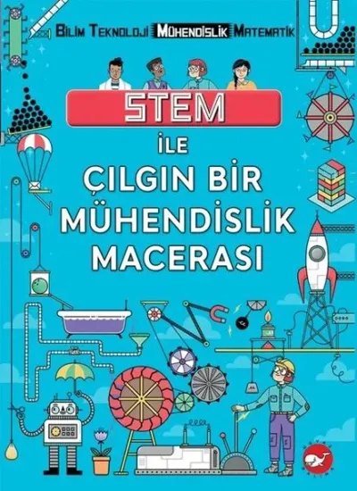 STEM İle Çılgın Bir Mühendislik Macerası Nick Arnold