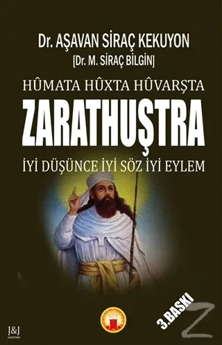 Humata Huxta Huvarşta - Zarathuştra