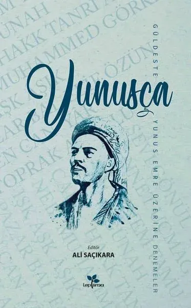 Yunusça Güldeste (Yunus Emre Üzerine Denemeler)