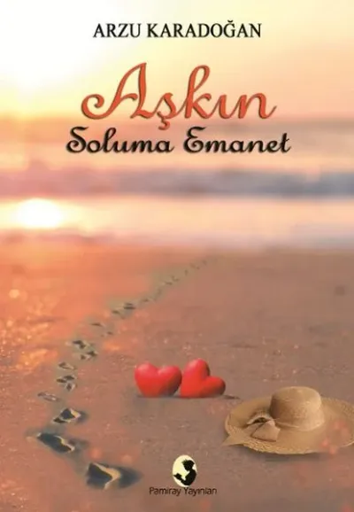 Aşkın Soluma Emanet Arzu Karadoğan