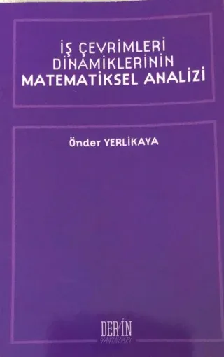 İş Çevrimleri Dinamiklerinin Matematiksel Analizi
