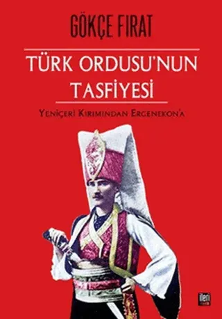 Türk Ordusu’nun Tasfiyesi (Ciltli)