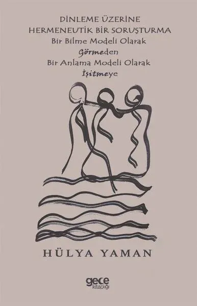 Dinleme Üzerine Hermenevtik Bir Soruşturma