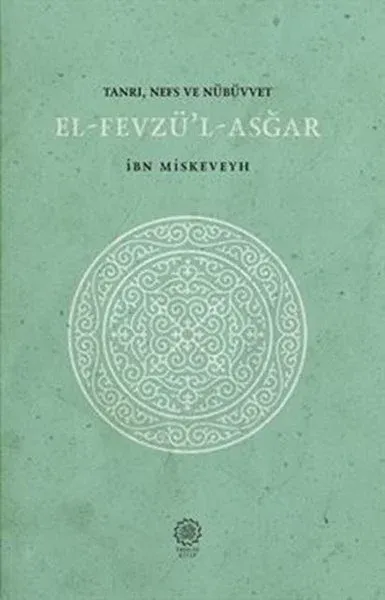 Tanrı - Nefs - Nübüvvet: El - Fevzü'l - Asğar