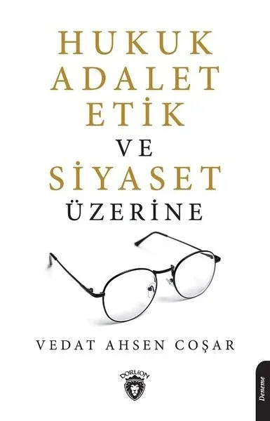 Hukuk Adalet Etik ve Siyaset Üzerine