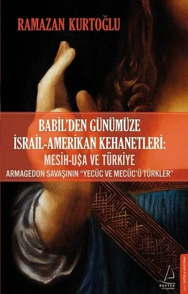 Babil’den Günümüze İsrail - Amerikan Kehanetleri: Mesih - USA ve Türkiye