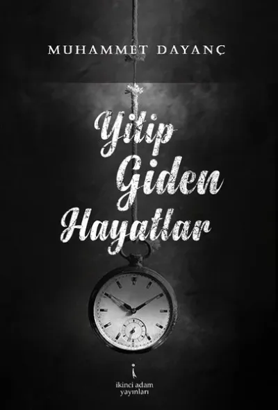 Yitip Giden Hayatlar