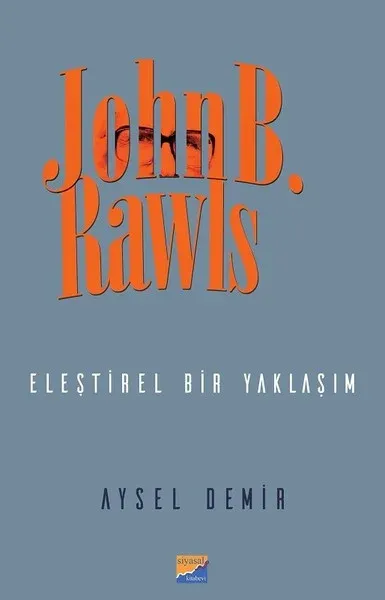 John B. Rawls - Eleştirel Bir Yaklaşım