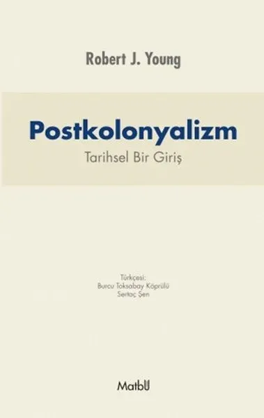 Postkolonyalizm: Tarihsel Bir Giriş