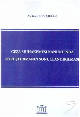 Ceza Muhakemesi Kanunu'nda Soruşturmanın Sonuçlandırılması