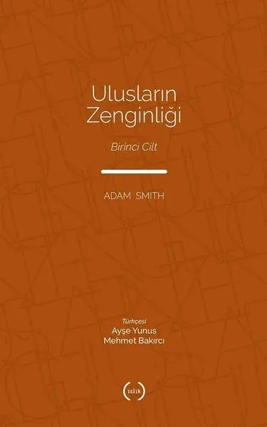 Ulusların Zenginliği Cilt 1